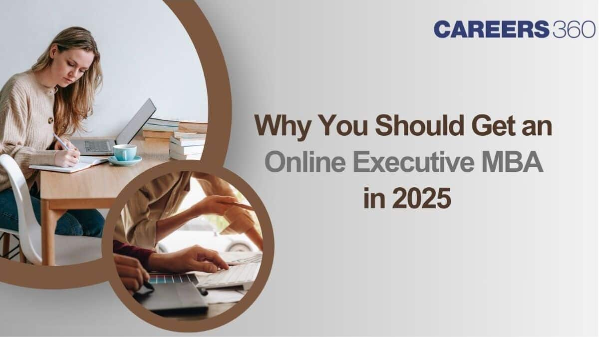 10 Reasons Why You Should Get an Online Executive MBA in 2025