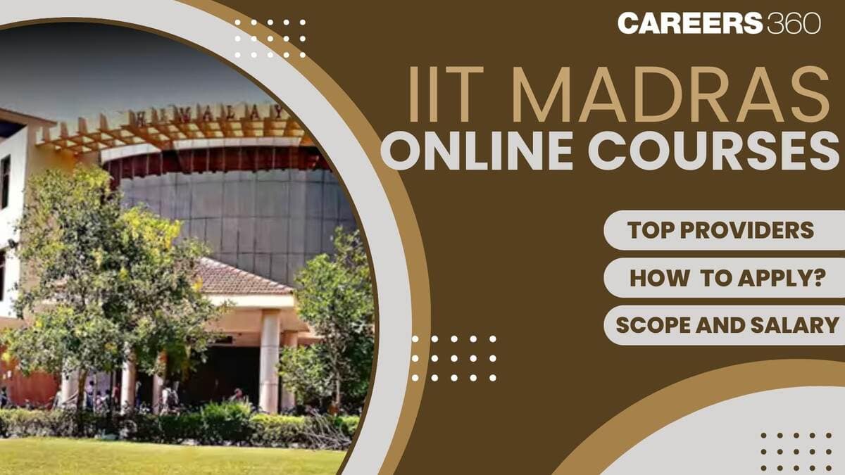 IIT Madras Online Courses: Provider, Scope, How to Apply