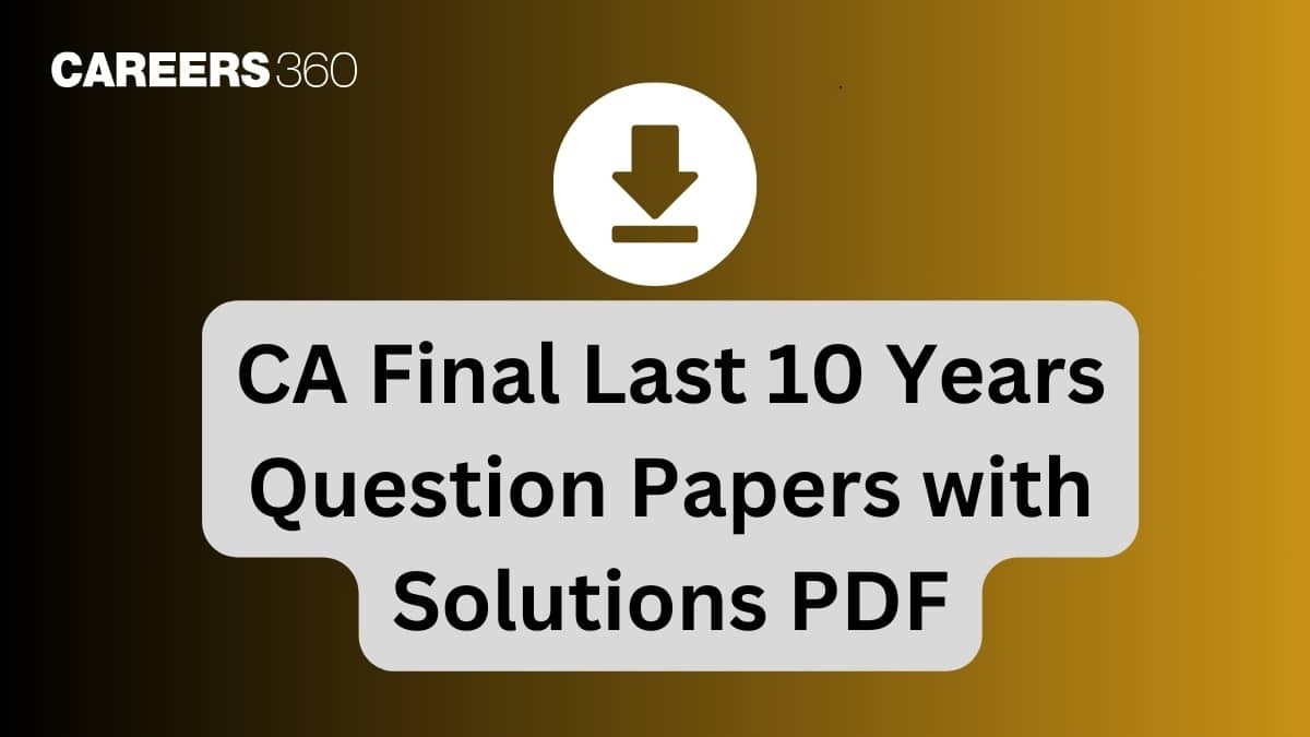 CA Final Last 10 Years Question Papers with Solutions PDF