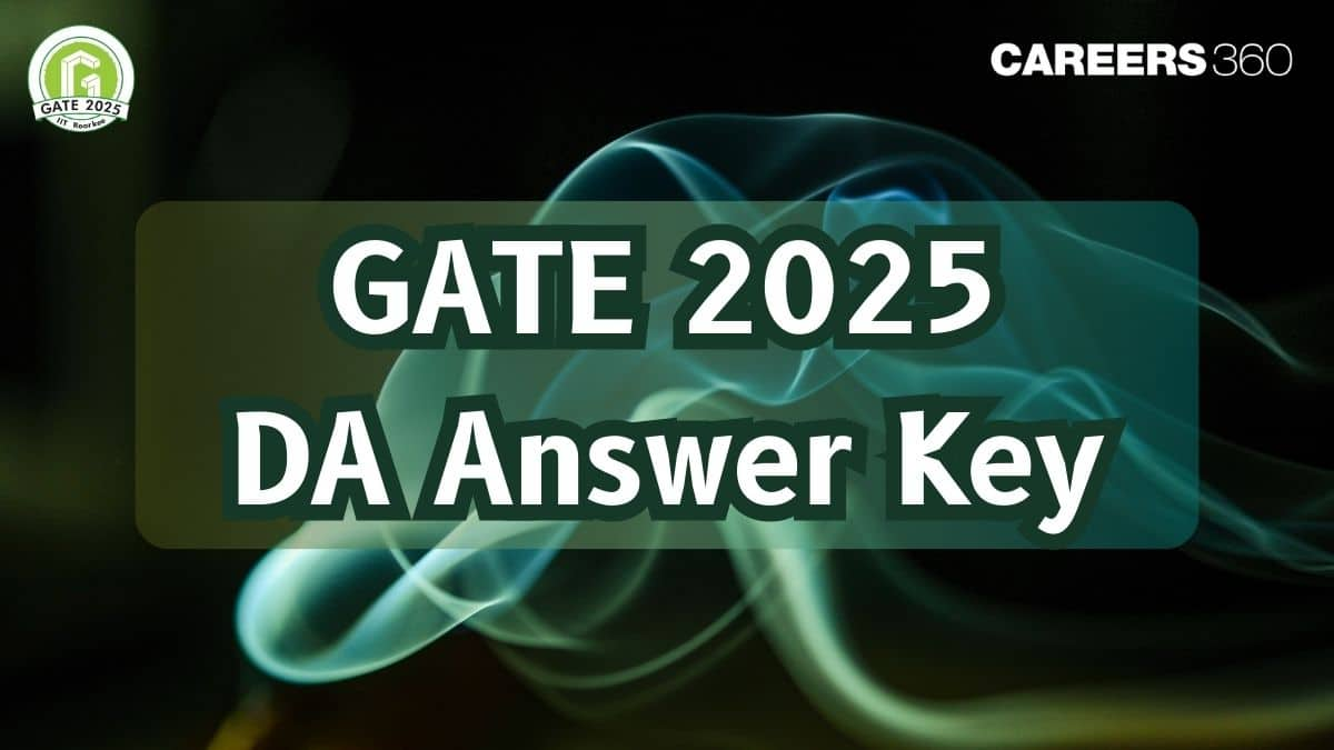 GATE 2025 DA Answer Key: Download PDF, Check Solutions and Analysis