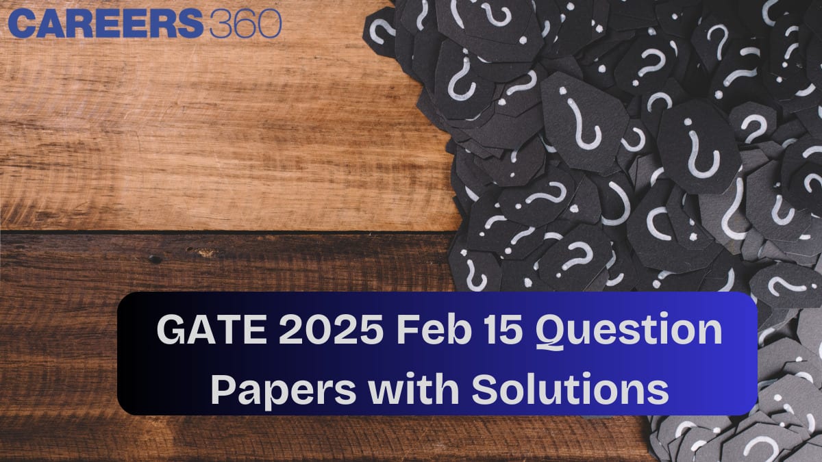 GATE 2025 Feb 15 Question Papers with Solutions Soon - Download PDF