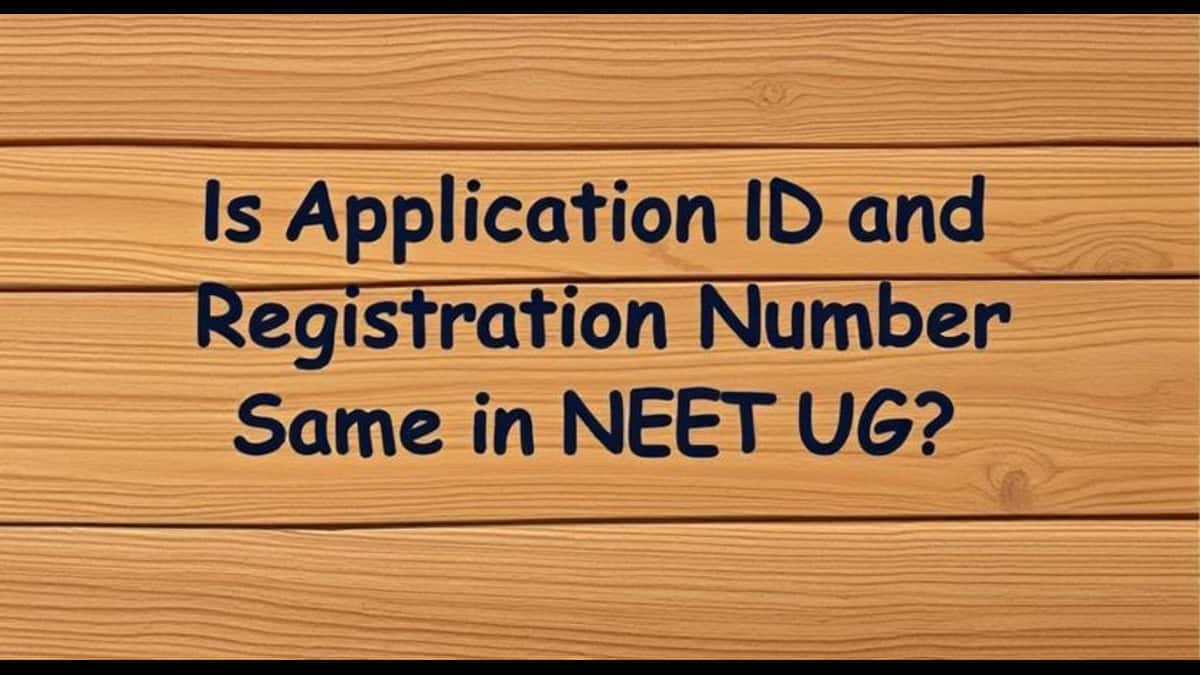 Is Application ID and Registration Number Same in NEET 2025?