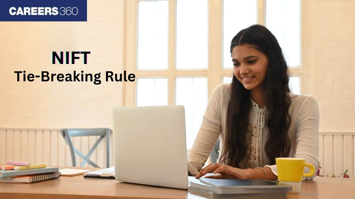 NIFT 2025 Tie-Breaking Rule: How It Works and What You Need to Know