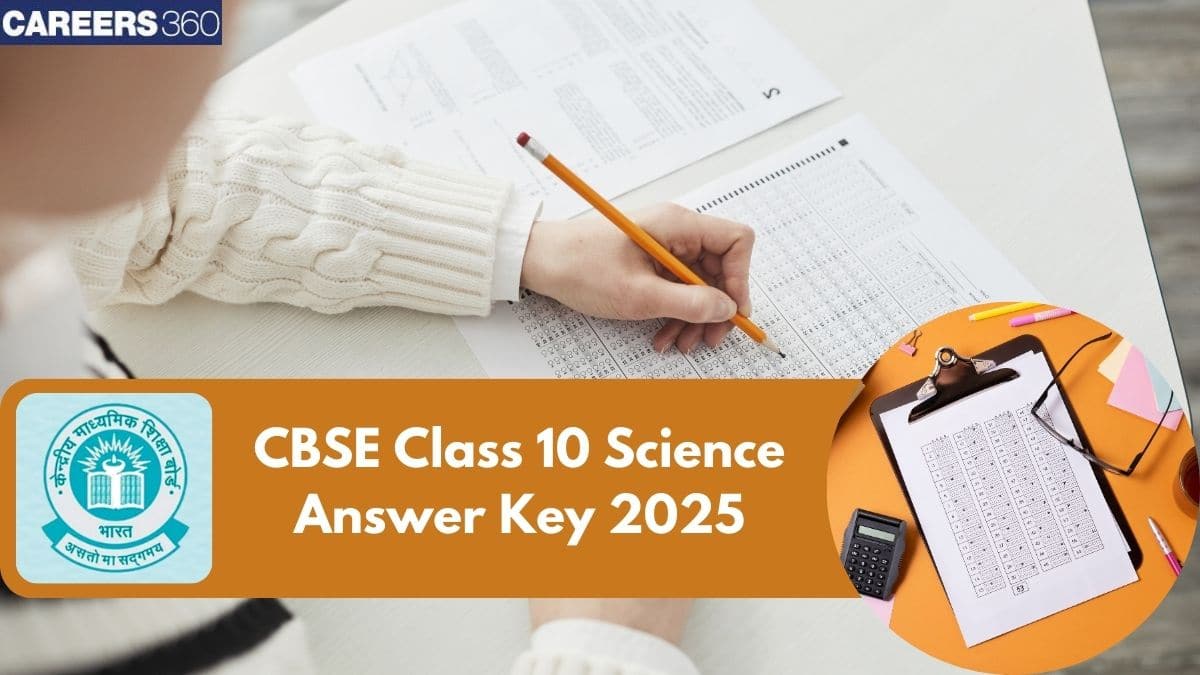 CBSE Class 10 Science Answer Key 2025 Out (Set 1, 2, 3)- 20 Feb MCQs & Solutions