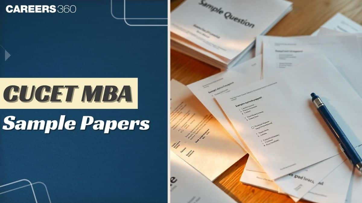 CUCET MBA Sample Paper: Download CUCET MBA Sample Papers for Effective Exam Preparation