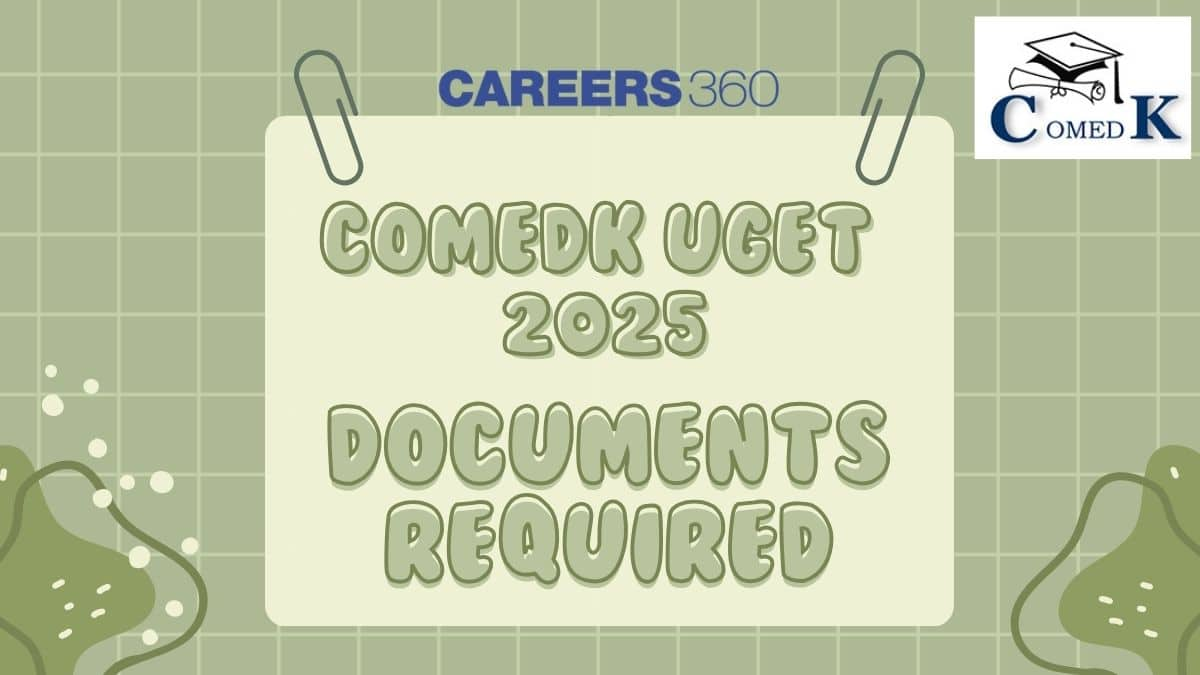 Documents Required for COMEDK UGET 2025 Registration - Check List