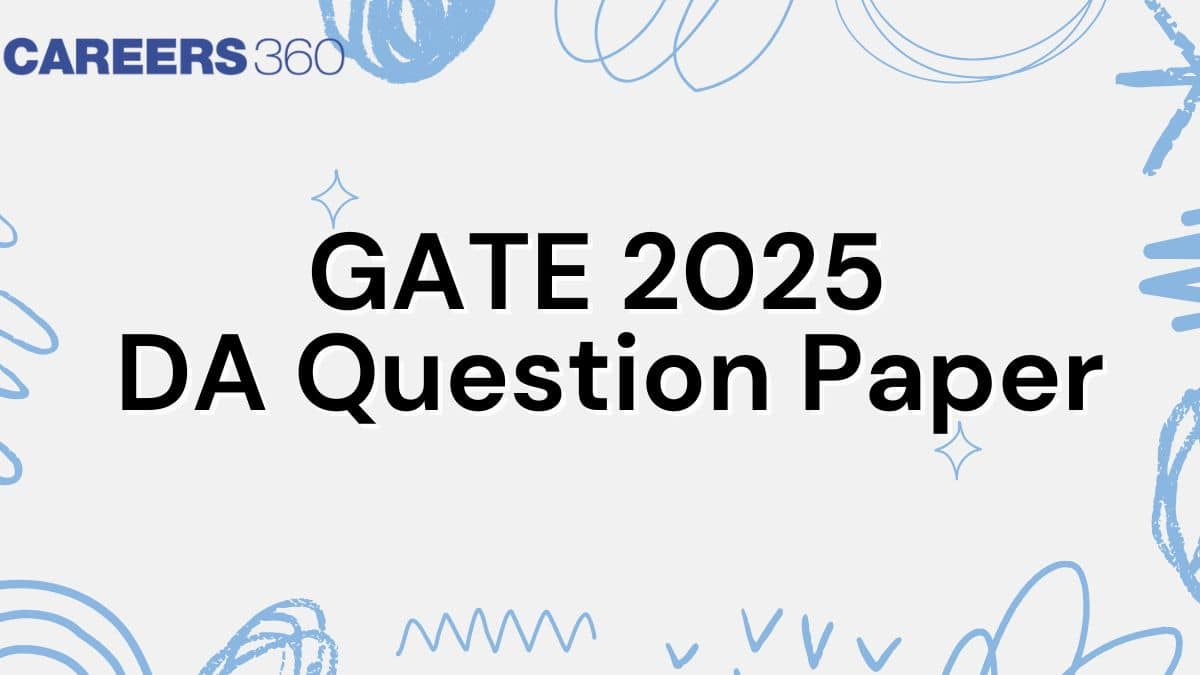 GATE DA 2025 Question Paper Available: Download PDF, Exam Analysis and Memory-Based Questions