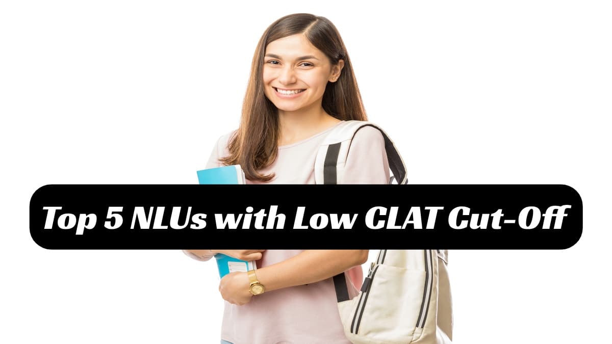 Top 5 NLUs with Low CLAT 2025 Cut-Offs: Check Last Year Trends