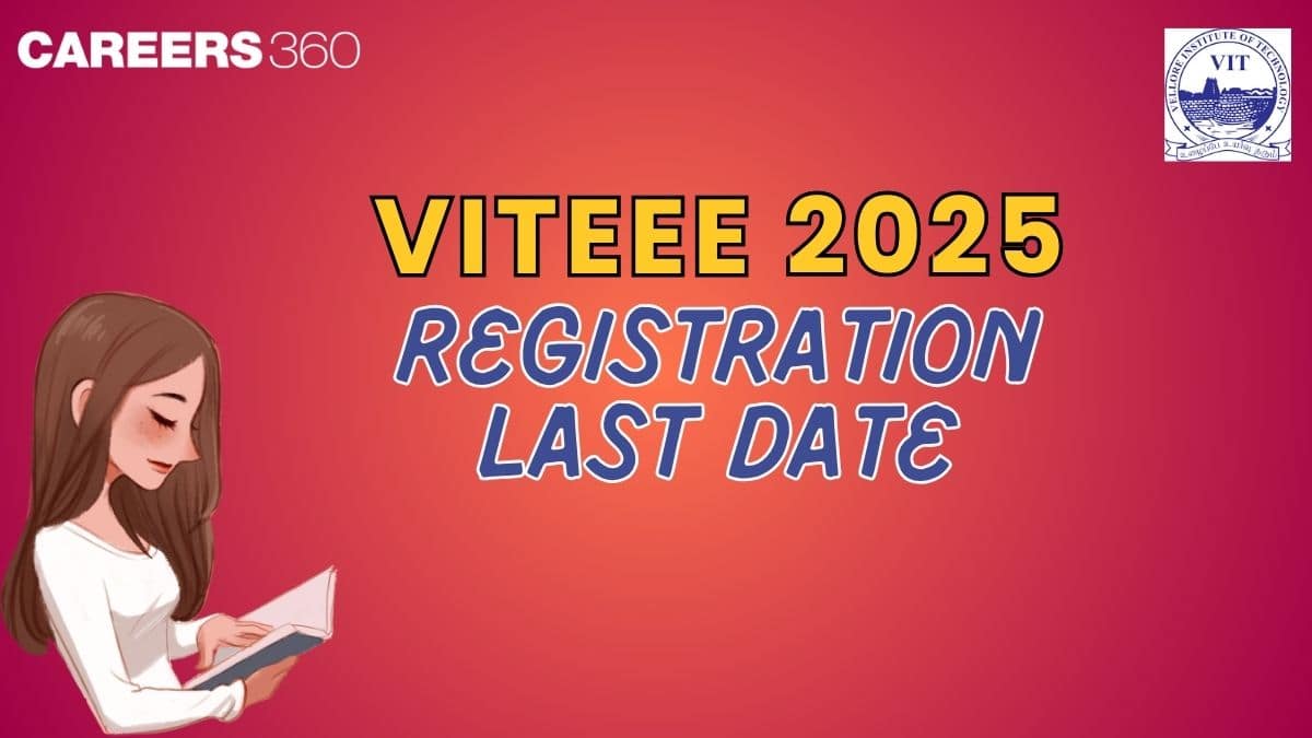 VITEEE 2025 Registration Last Date: Apply Now Online Here