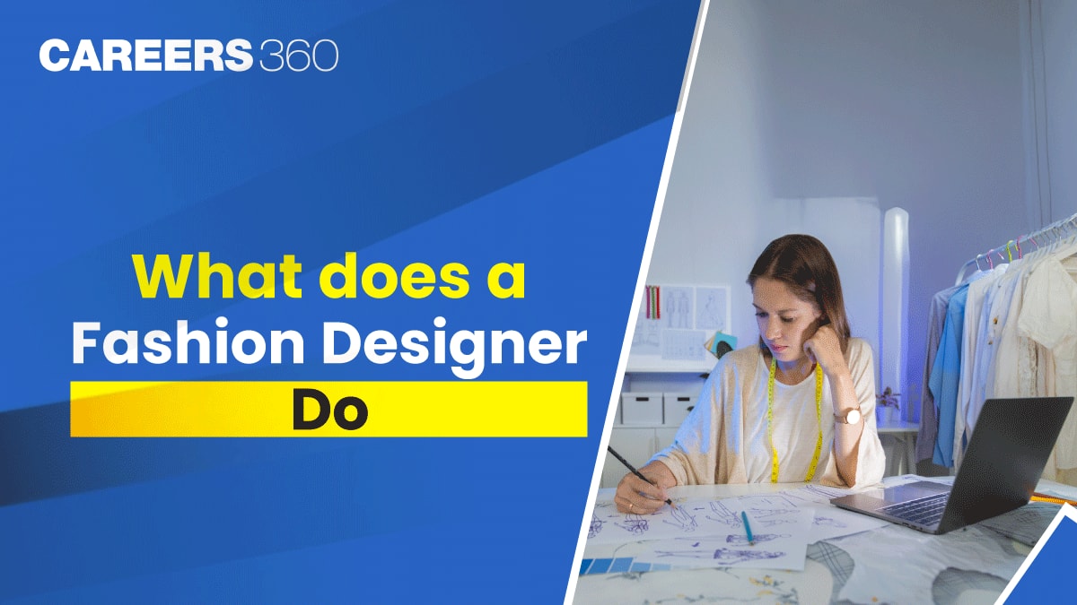 What does a Fashion Designer do?