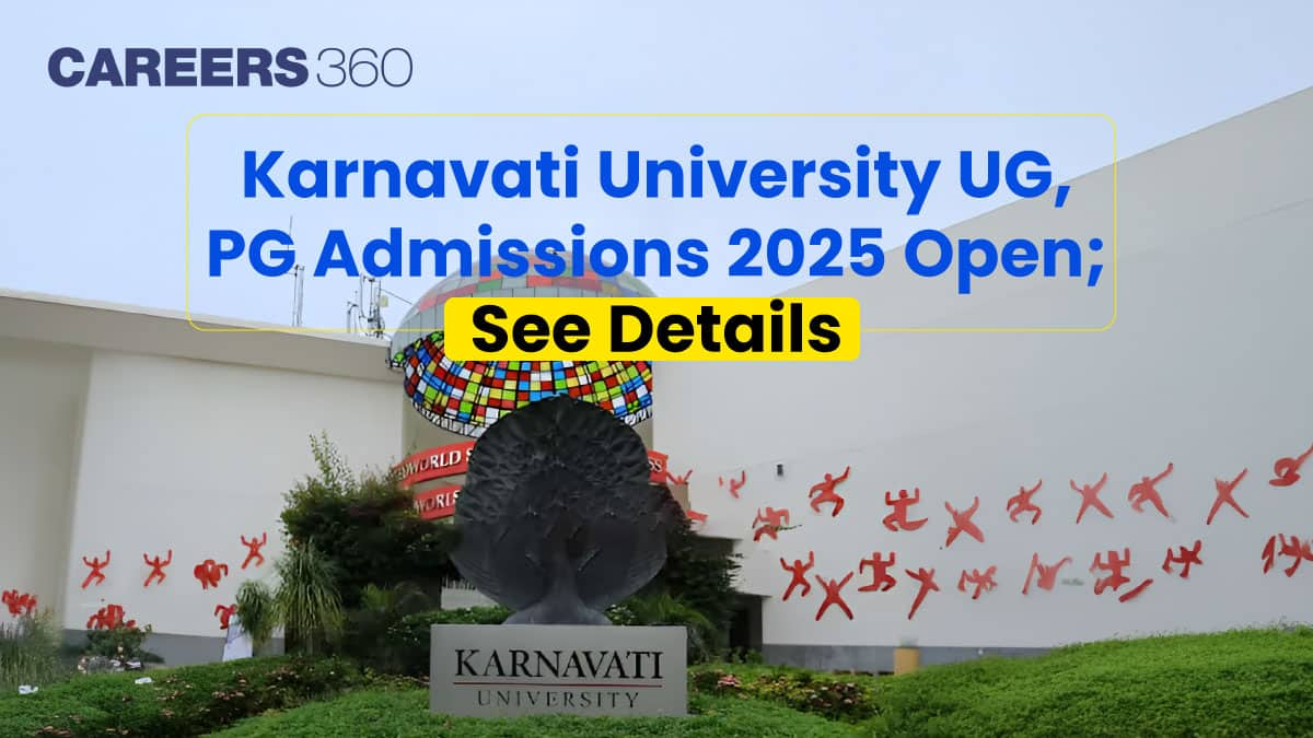 Karnavati University UG, PG Admissions 2025 Open; See Details