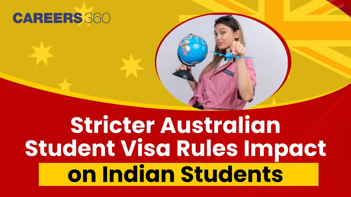 Australia's Strict Student Visa Policies may impact the number of Indian Students going to Australia in 2025