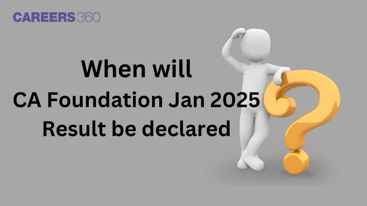 When will CA Foundation Jan 2025 Result be declared?