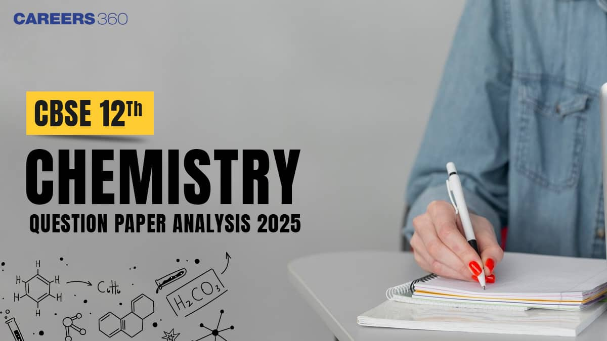 CBSE Class 12 Chemistry Exam Analysis 2025: Difficulty Level, Students Reaction