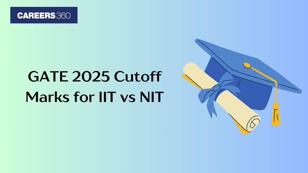 GATE 2025 Cutoff Marks for IIT vs NIT - Category & Branch-Wise Cutoff Comparison