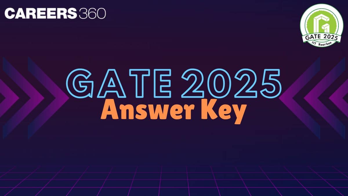 GATE Answer Key 2025 (Out) - Link, Download Subject Wise Paper Key PDF