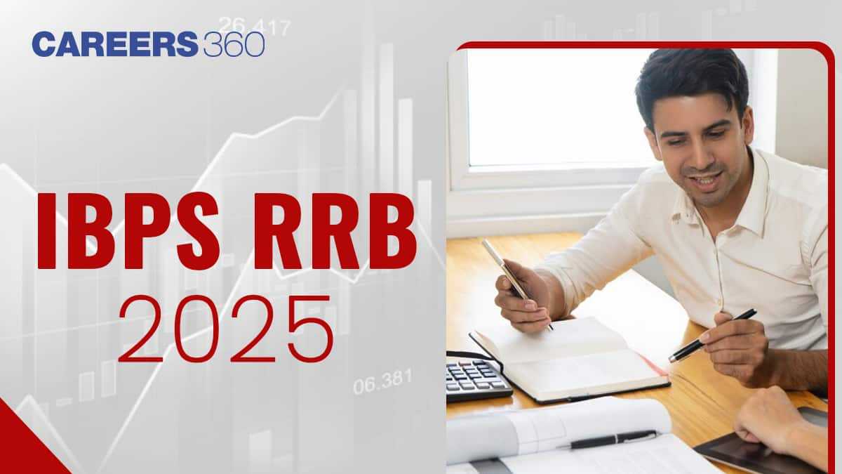 IBPS RRB 2025 - Exam Dates (Out), Notification, Vacancy, Eligibility, Syllabus, Admit card