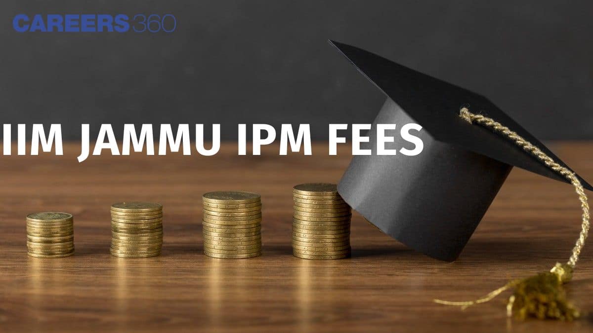 IIM Jammu IPM Fees 2025-30: Complete Fee Structure, Hostel Charges & Loan Options