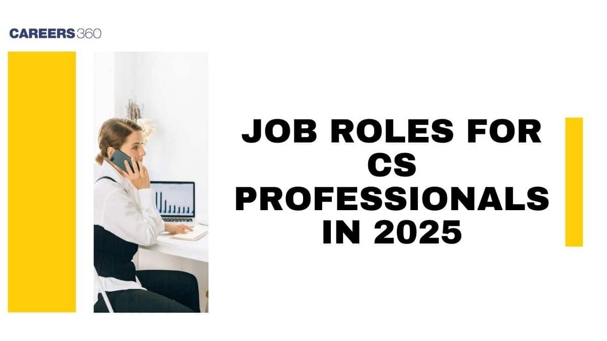 What Roles are Available for Newly Qualified CS Professionals in 2025