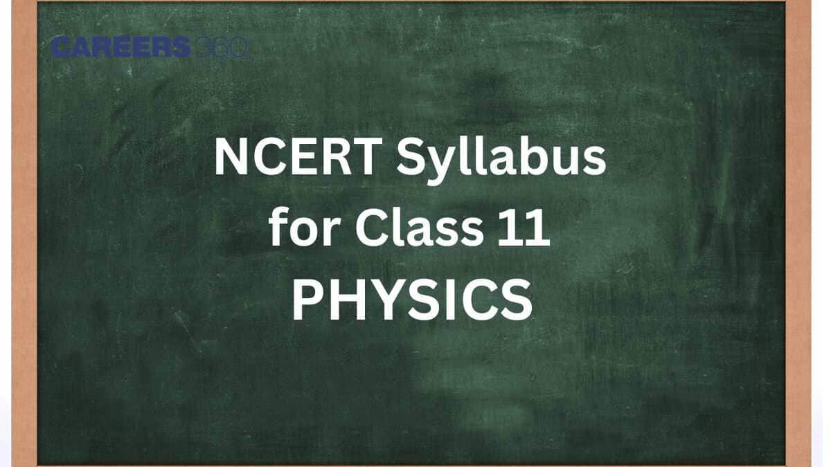 NCERT Syllabus for Class 11 Physics 2025-26 - Download Latest Syllabus Pdf