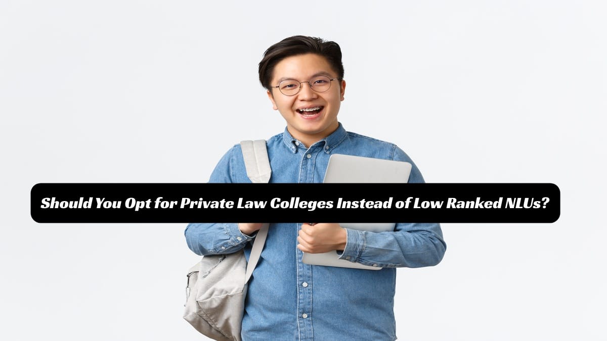 CLAT 2025: Are Low-Ranked NLUs Better Than Private Law Colleges?