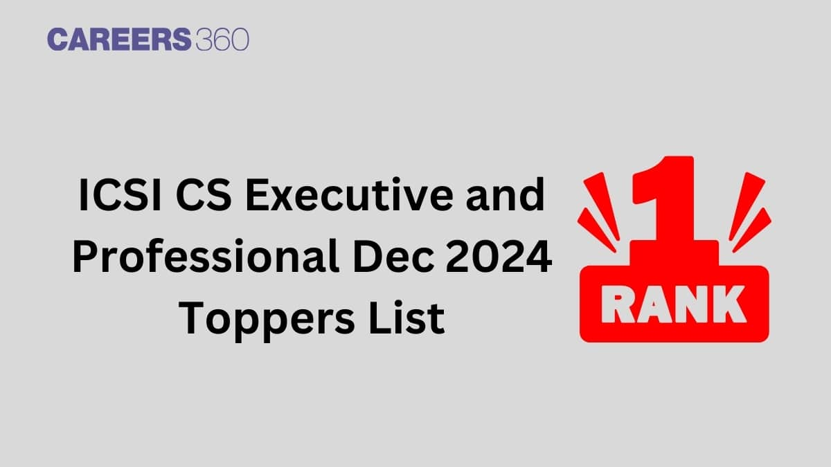 ICSI CS Executive and Professional Dec 2024 Toppers List: Check details here