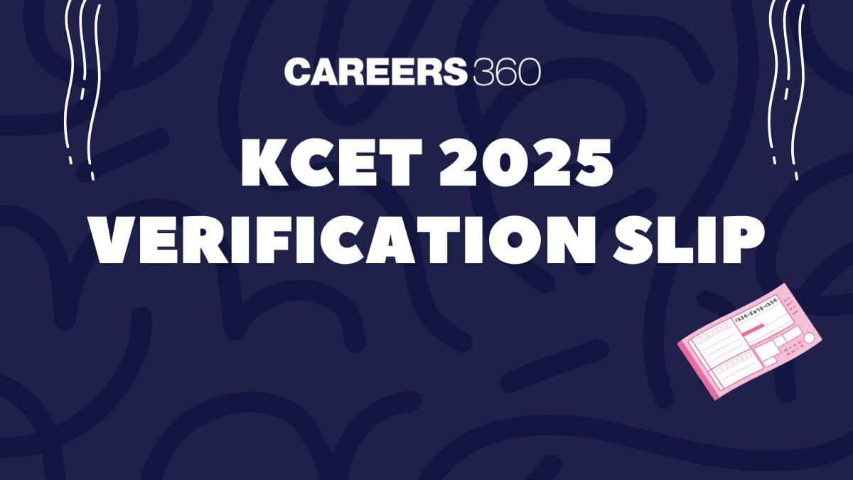 KCET 2025 Verification Slip: Download & Check Verification Status