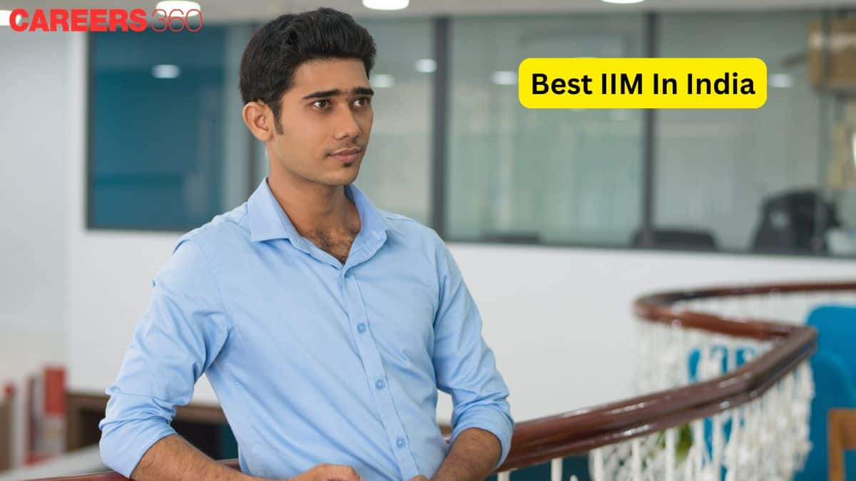 Best IIM in India 2025 - Rankings, Fees, Placements & Seat Intake