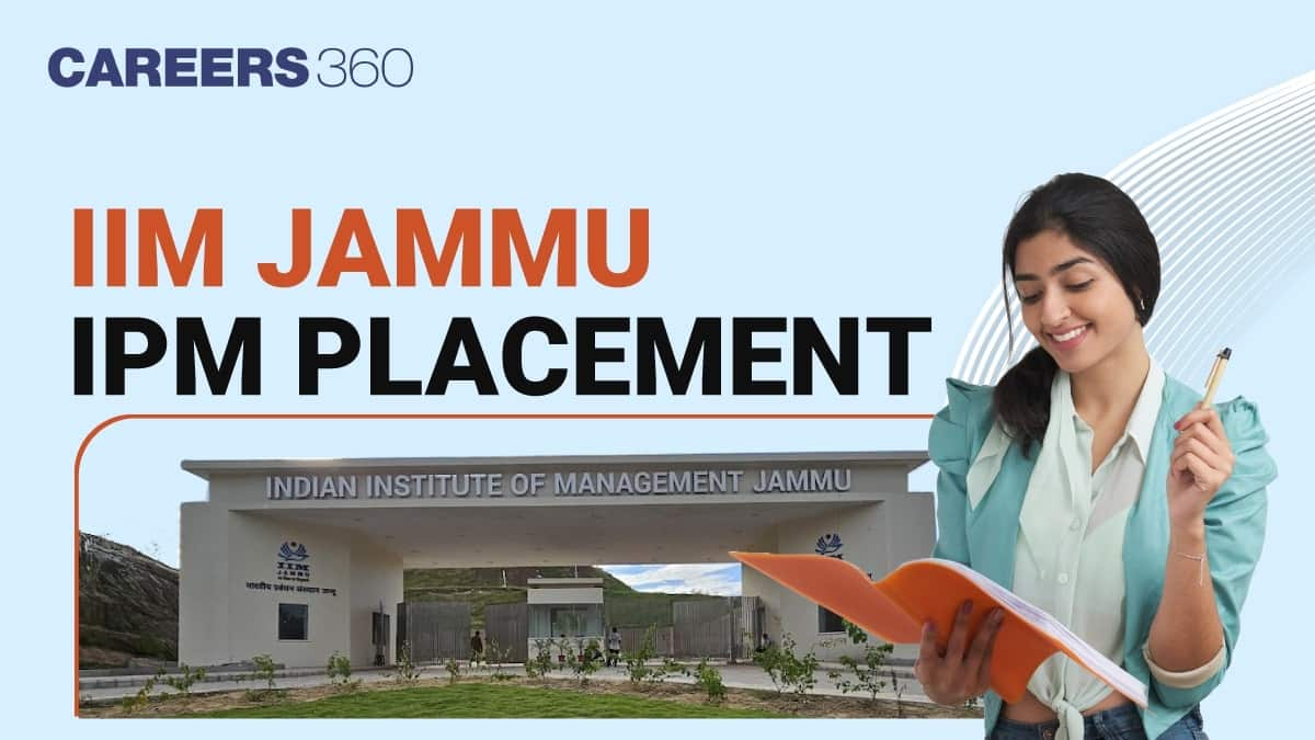 IIM Jammu IPM Placements 2025: Highest Package, Top Recruiters & Process