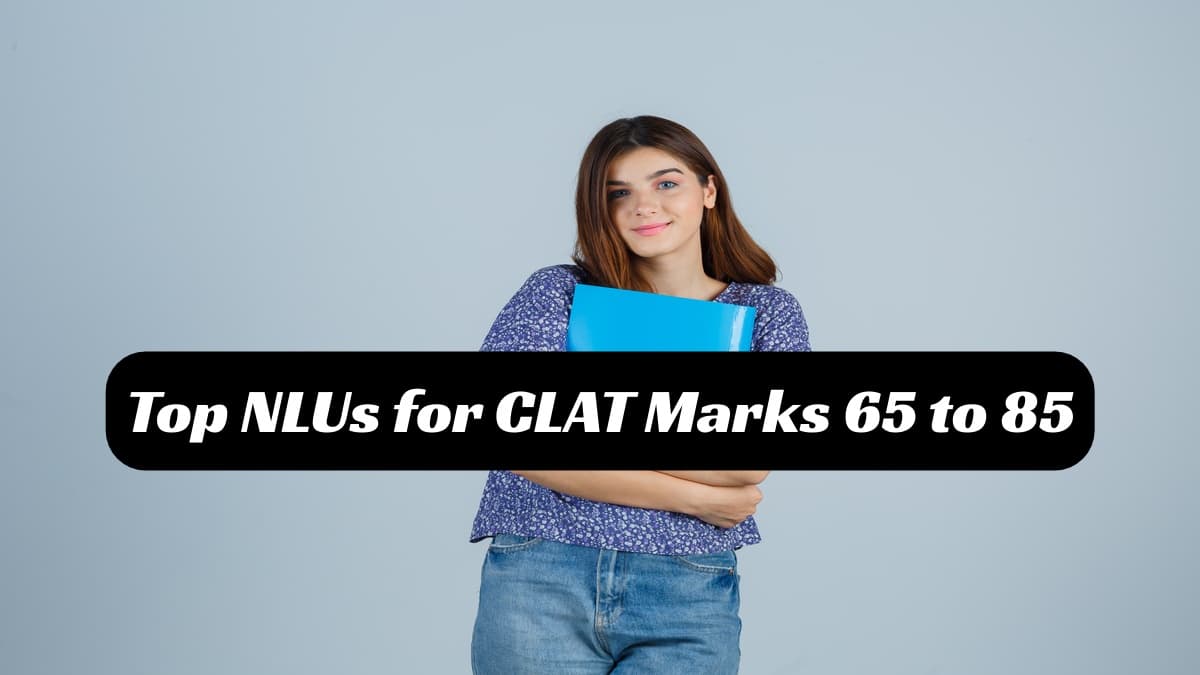 CLAT 2025 Revised Results: CLAT Marks 65 to 85 Vs Expected Rank and NLUs