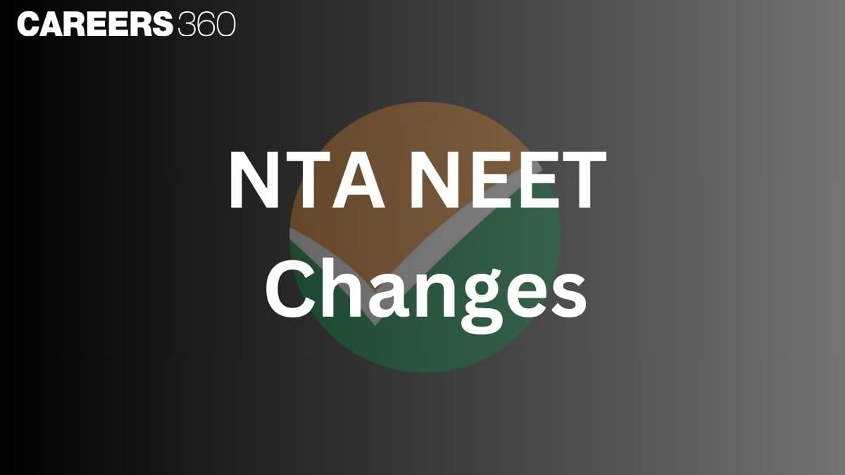 NTA NEET 2025 Changes - Check Major Changes in NEET Exam