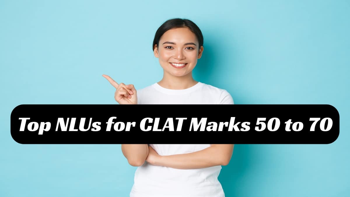 CLAT 2025 Revised Results: CLAT Marks 50-70 Vs Expected Rank and NLUs