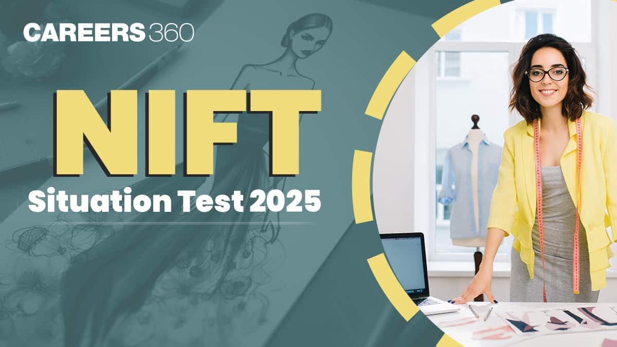 NIFT Situation Test 2025: Date, Eligibility, Pattern, Syllabus, City Intimation Slip, Admit Card