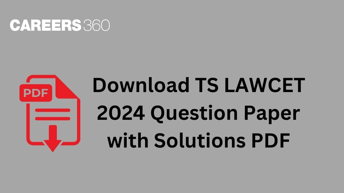 TS LAWCET 2024 Question Paper PDF:  Download 3-year LLB Paper with Solutions here