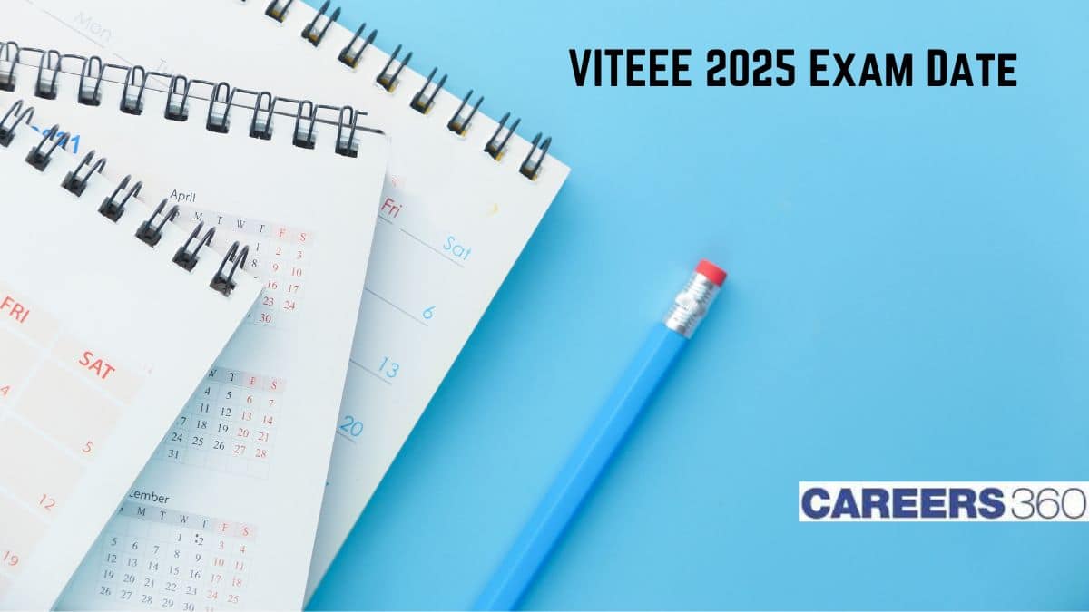 VITEEE 2025 Exam Date Released at viteee.vit.ac.in - Check VIT University Exam Schedule