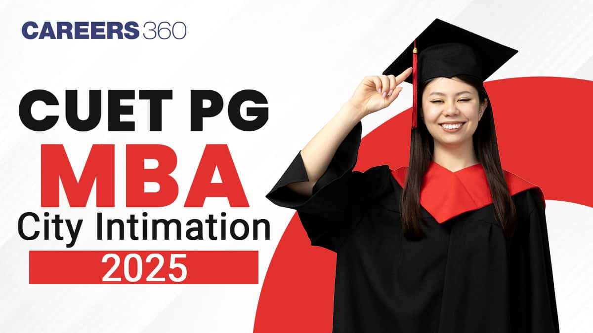 CUET PG MBA City Intimation Slip 2025: Release Date, How to Check & Exam Day Guidelines