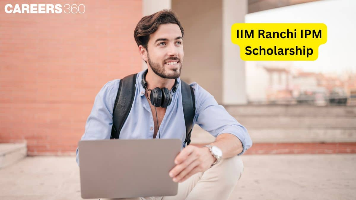 IIM Ranchi IPM Scholarship 2025: Eligibility, Application & Financial Aid Details