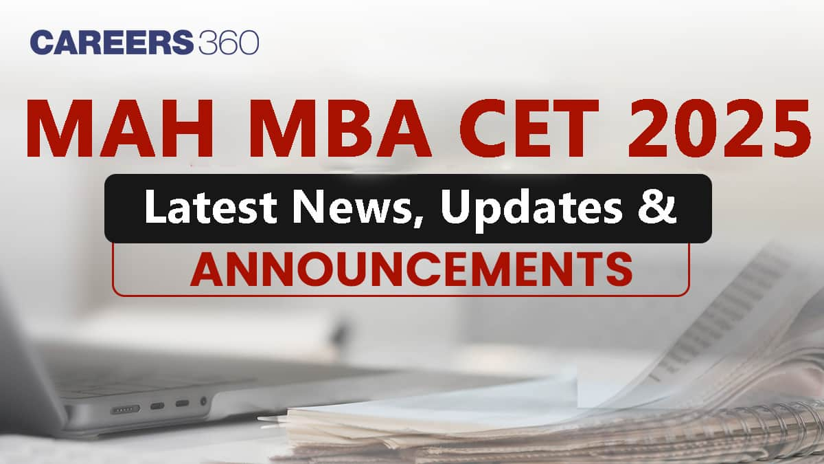 MAH MBA CET 2025 Latest News: Updates, Exam Dates, and Key Announcements