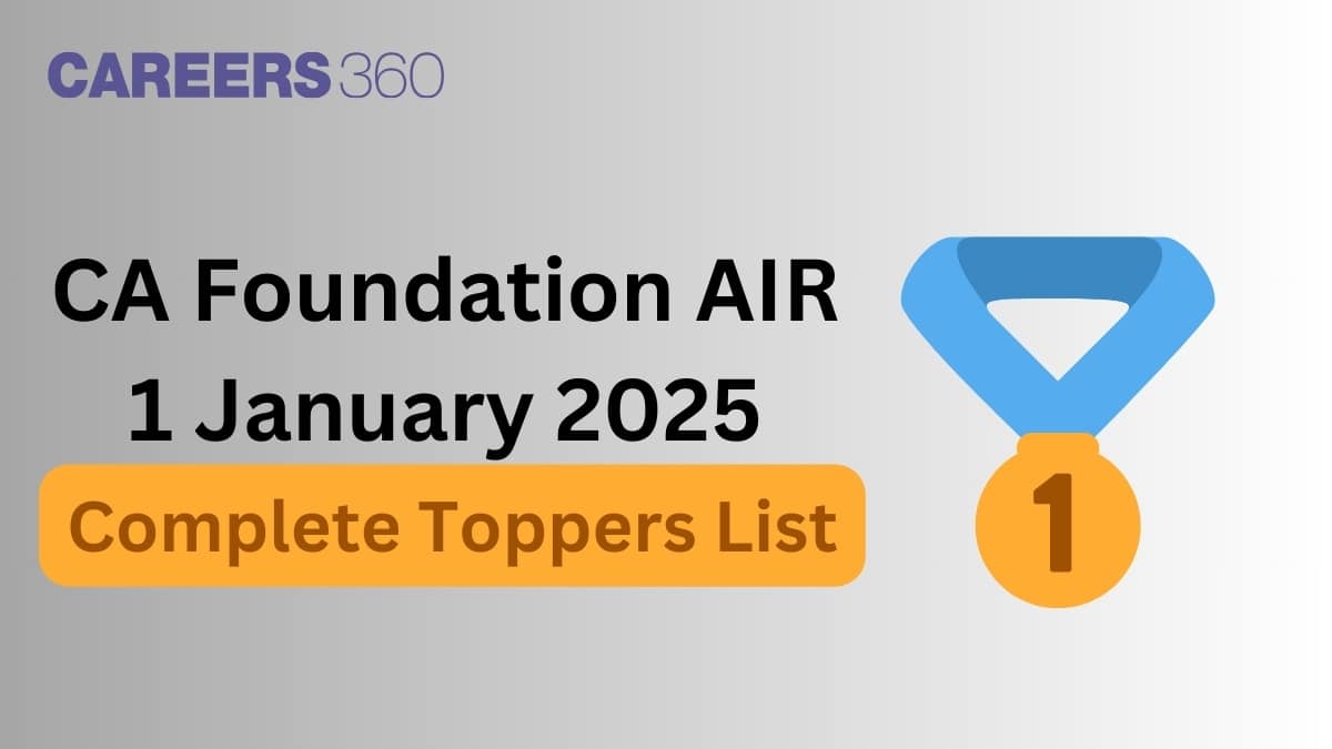 CA Foundation AIR 1 January 2025: Check Complete Toppers List