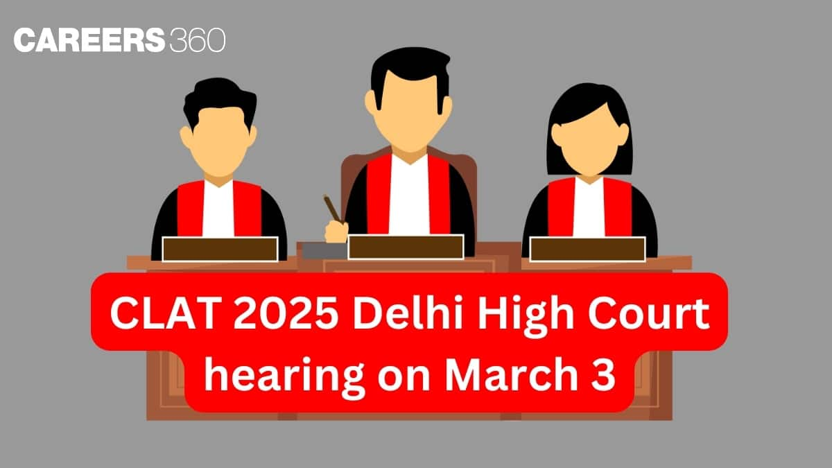 CLAT 2025 Delhi High Court hearing tomorrow; NLU admission process to begin soon