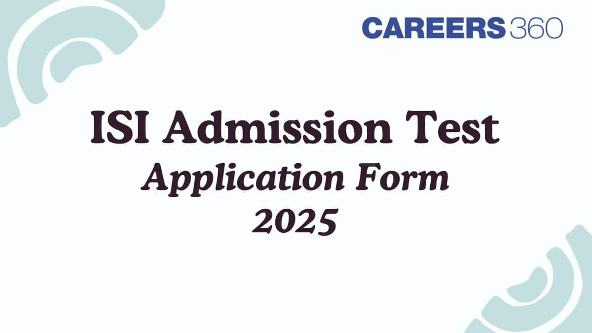 ISI Application Form 2025 (Out) - Date, How to Apply Online at isical.ac.in