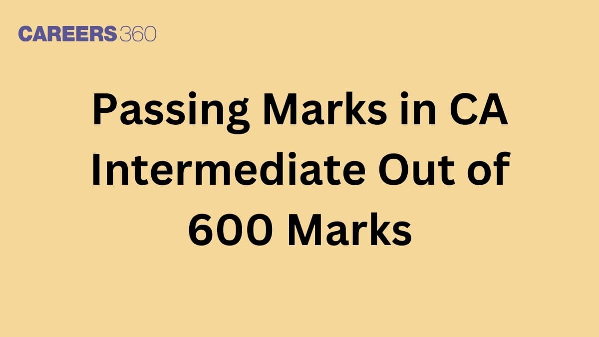 Passing Marks in CA Intermediate out of 600