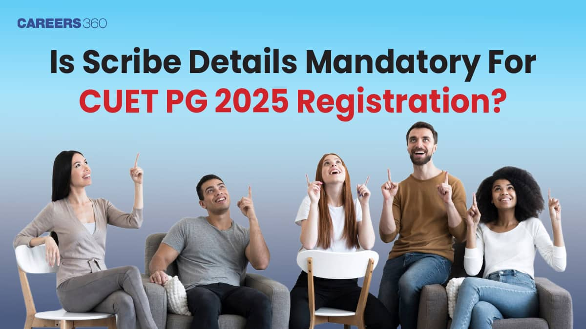 Is Scribe Details Mandatory For CUET PG 2025 Registration?