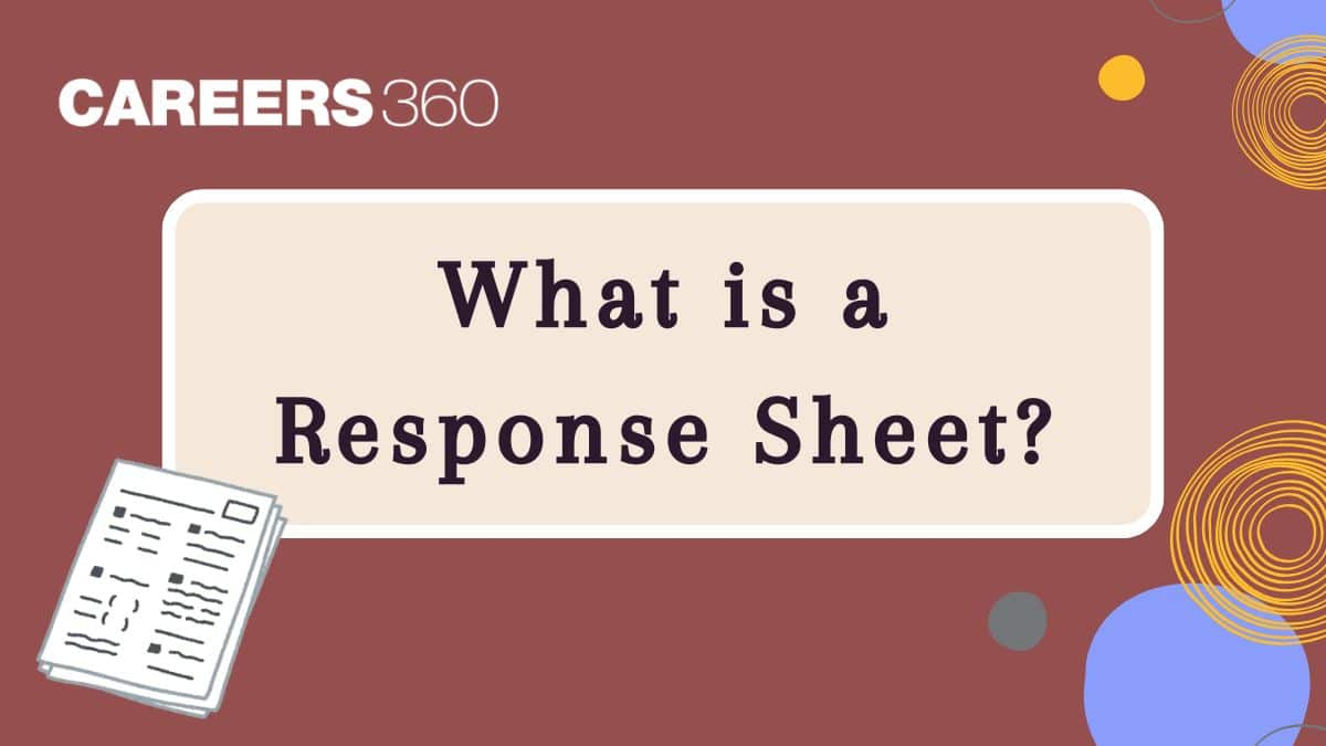 What is JEE Main Response Sheet 2025 - How to Download and Use it for Score Calculation