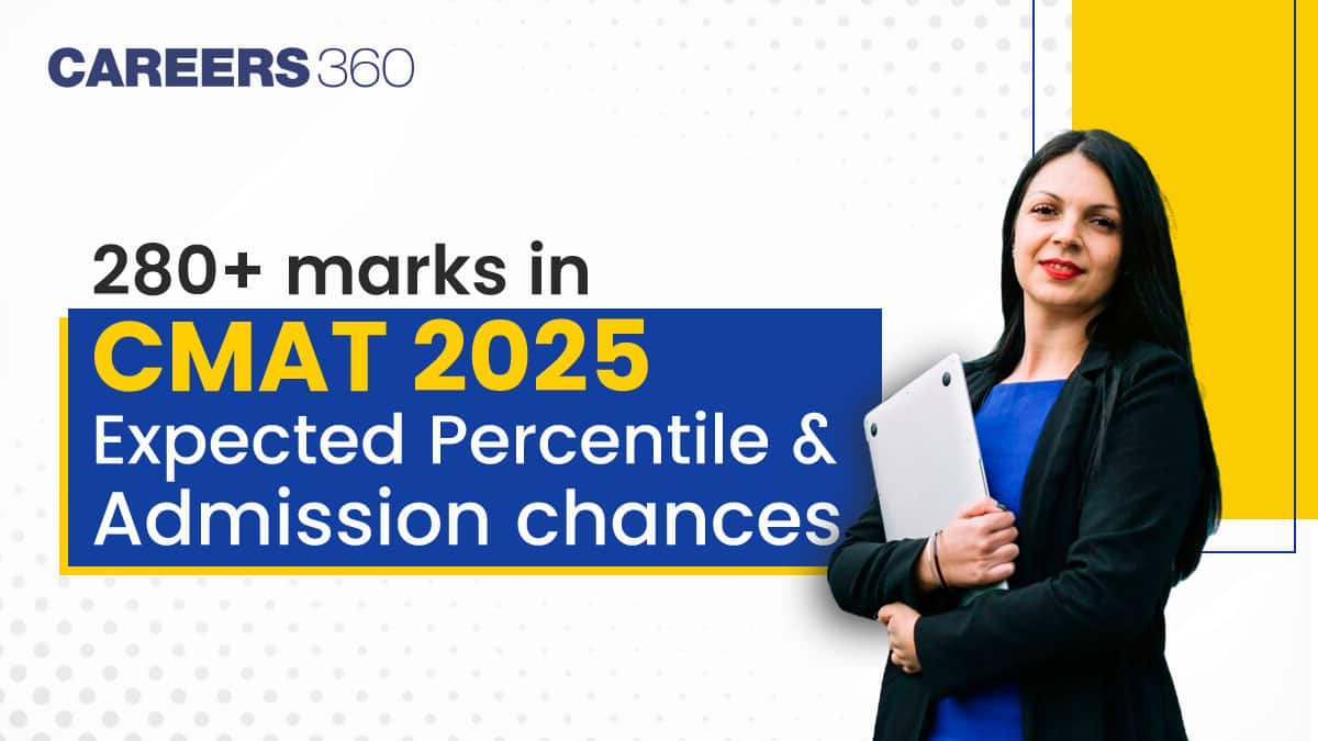 220+ Marks in CMAT 2025 Percentile: Check Expected Percentile and Colleges