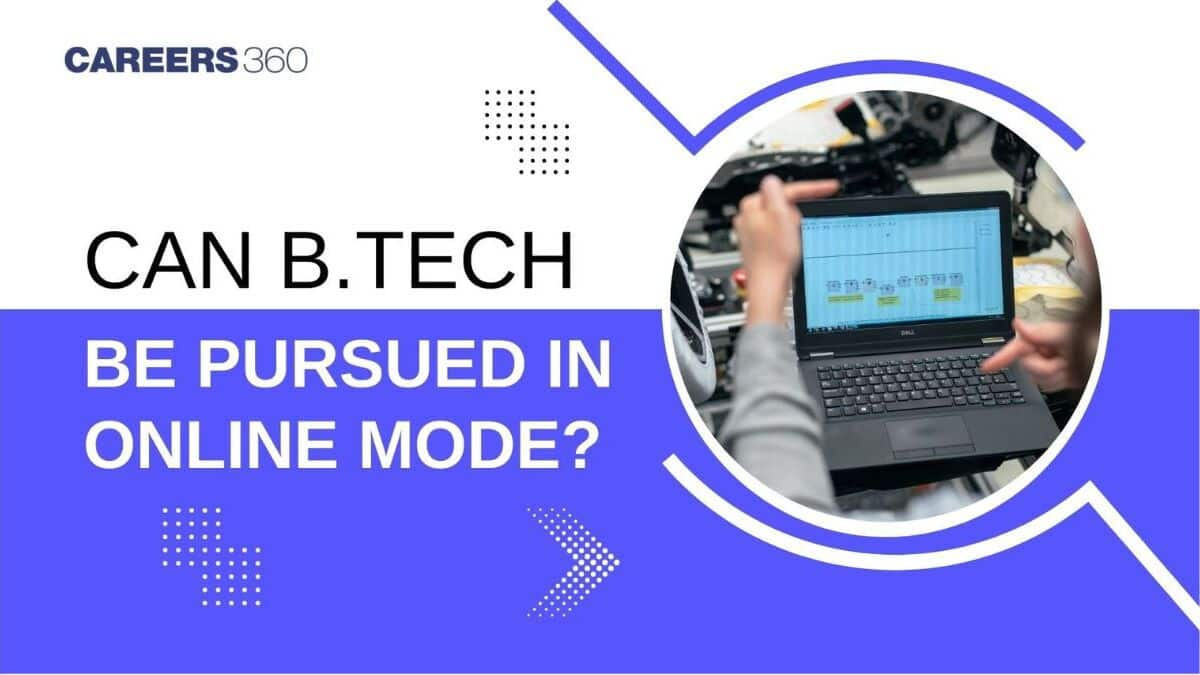 Online B.Tech 2025: Can BTech Be Pursued in Online Mode?