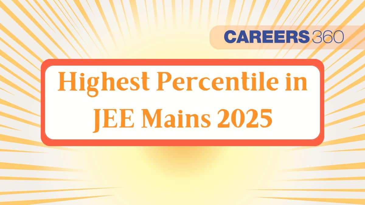 Highest Percentile in JEE Mains 2025 – Top Scores, Cutoff & Rank Predictor