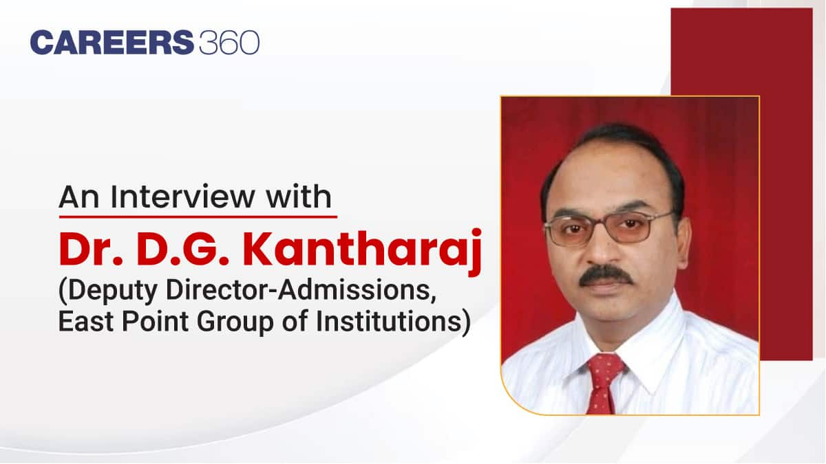 An Interview with Dr. D.G. Kantharaj (Deputy Director, East Point Group of Institutions)