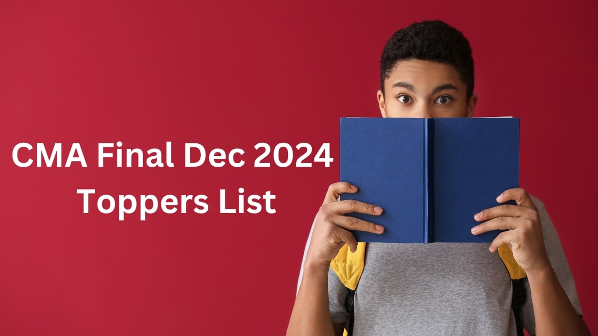 CMA Final Dec 2024 Toppers List Released, AIR 1 Rishab Ostwal R; Check complete list here