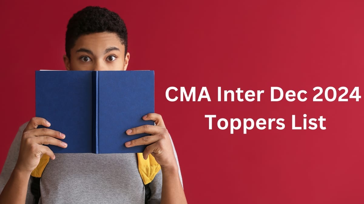 CMA Inter Dec 2024 Toppers List Released, Krutika Singhal AIR 1; check complete list here